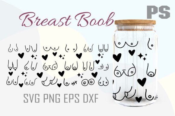 Funny Breast Boob – 16oz Glass Can SVG