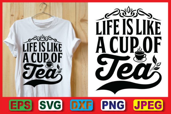 Life is Like a Cup of Tea, Vector Design
